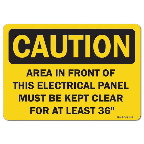 OSHA, 12" Height, 18" x 12", Landscape, Area In Front Of This Electrical Panel Must Kept Clear F